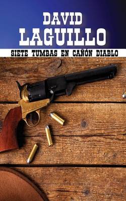 Siete tumbas en Canon Diablo (Paperback)