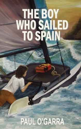 The Boy Who Sailed to Spain - Boy Who Sailed to Spain ONE (Paperback)