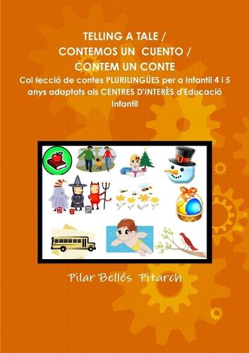 Telling a Tale / Contemos Un Cuento / Contem Un Conte (Paperback)