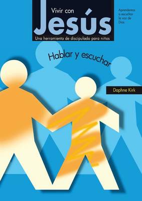 Vivir Con Jesus: Hablar y Escuchar (Paperback)