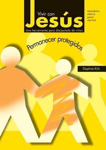 Vivir Con Jesus: Permanecer Protegidos (Paperback)