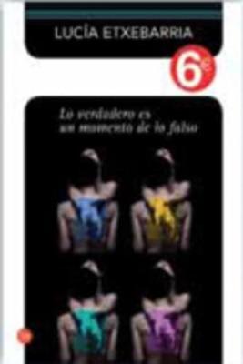 Lo Verdadero Es UN Momento De Lo Falso (Paperback)