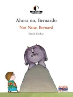 We read/Leemos - collection of bilingual children's books: Ahora no, Bernardo/No