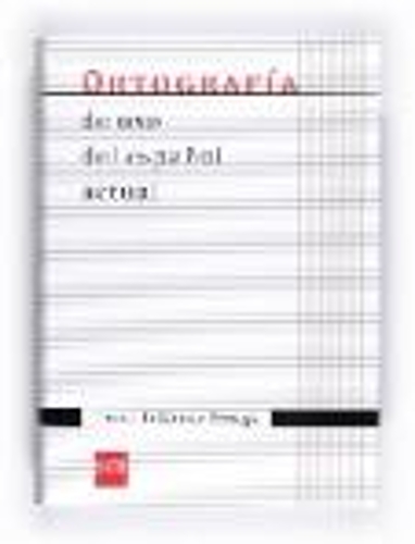 Coleccion Gomez Torrego: Ortografia De USO Del Espanol Actual 2011 (Paperback)