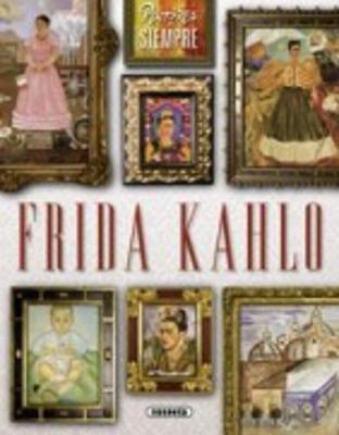 Pintores De Siempre: Frida Kahlo (Paperback)
