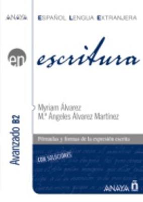 Anaya ELE EN collection: Escritura - Nivel avanzado B2 (Paperback)