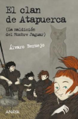 El clan de Atapuerca (La maldicion del hombre jaguar) (Paperback)