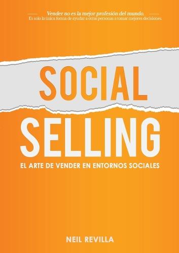 Social Selling. El arte de vender en entornos sociales (Paperback)