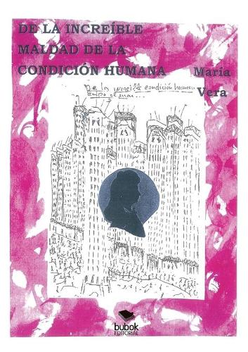 de la Increible Maldad de la Condicion Humana. La Infamia (Paperback)