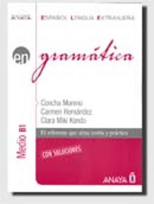 Anaya ELE EN collection: Gramatica - nivel medio B1 con soluciones (Paperback)