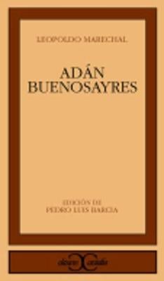 Marechal/Adan Buenosayres (Hardback)