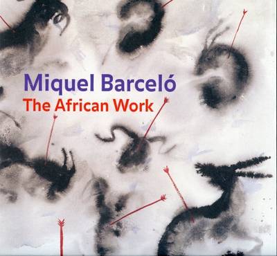 Miguel Barcelo: The African Work (Paperback)