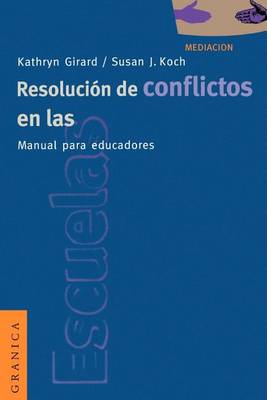 Resolucion De Conflictos En Las Escuelas: Manual Para Educadores (Paperback)