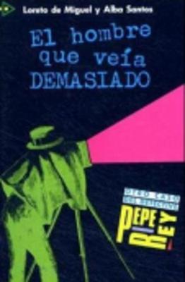 Coleccion para que leas: El hombre que veia demasiado (Paperback)
