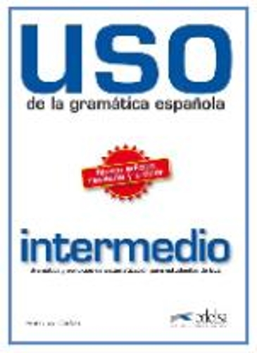 USO De LA Gramatica Espanola: Nivel Intermedio - New Edition 2010 (Revised and in Colour) (Paperback)