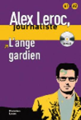 Alex Leroc: L'ange gardien - Livre + CD (A1/A2)