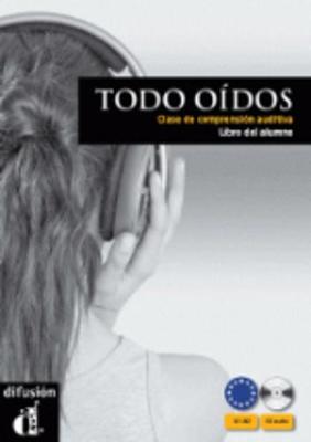 Todo Oidos: Libro del alumno + CD (2) - levels A1-A2