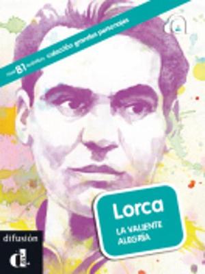 Grandes personajes (graded readers about some great hispanic figures): Lorca. La