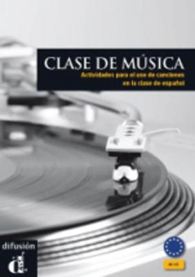 Clase de musica - actividades para el uso de canciones: Libro (A1-C1)