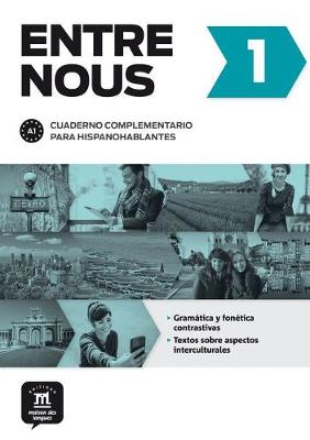 Entre Nous: Cuaderno Complementario Para Hispanohablantes 1 (A1) (Paperback)