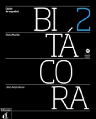 Bitacora: Libro del profesor 2 (A2) (Paperback)