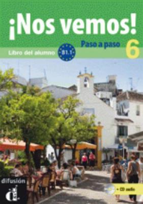 Nos vemos!: Nos Vemos! Paso a paso + audio MP3 descargable 6 (B1.1) (Paperback)