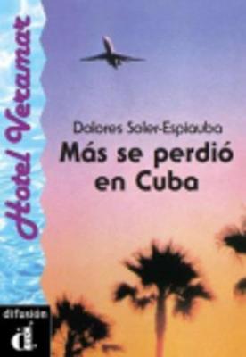 Venga a leer: Mas se perdio en Cuba (Paperback)