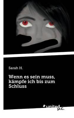 Wenn Es Sein Muss, Kampfe Ich Bis Zum Schluss (Paperback)