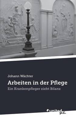 Arbeiten in Der Pflege (Paperback)