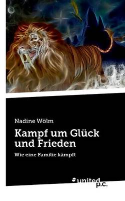 Kampf Um Gluck Und Frieden (Paperback)