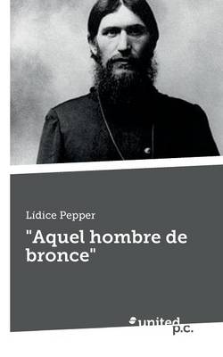 Aquel Hombre de Bronce (Paperback)