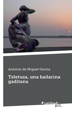 Teletusa, Una Bailarina Gaditana (Paperback)