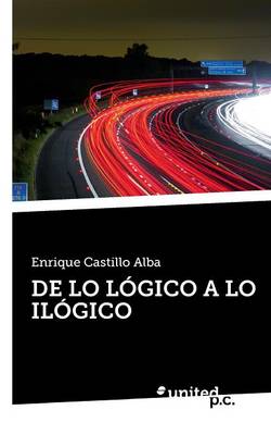 de Lo Logico a Lo Ilogico (Paperback)