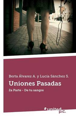 Uniones Pasadas (Paperback)