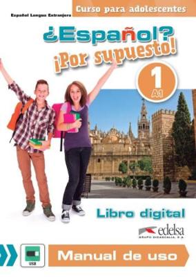 Espanol? Por supuesto!: Libro digital y manual de uso (USB stick) 1 (A1)