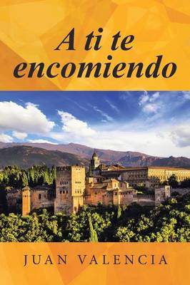 A Ti Te Encomiendo (Paperback)