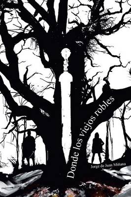Donde Los Viejos Robles (Paperback)