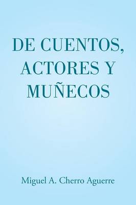 de Cuentos, Actores y Munecos (Paperback)