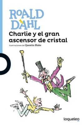 Charlie y El Gran Ascensor De Cristal (Paperback)