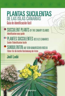 Succulent Plants of the Canary Islands / Plantas Suculentas de las Islas Canarias / Plantas Succulentes des Isles Canaries / Sukkulenten auf den Kanarischen Inseln (Paperback)