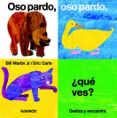 Eric Carle - Spanish: Oso Pardo, oso pardo, que ves? (Hardback)