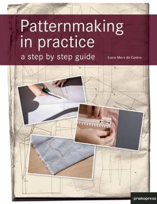 Patternmaking in Practice: A Step-by-Step Guide (Hardback)