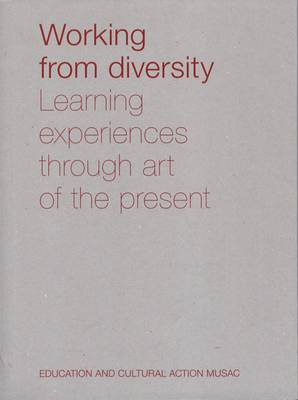 Working from Diversity: Learning Experiences Through Art of the Present (Paperback)
