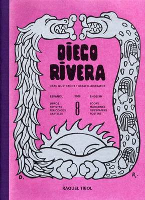 Diego Rivera: Great Illustrator - Biblioteca De Ilustradores Mexicanos v. 8 (Hardback)