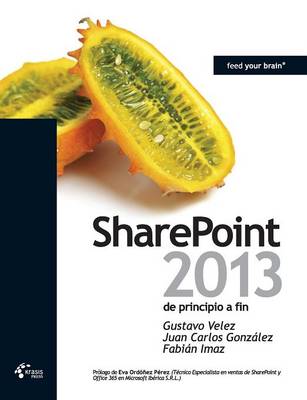Sharepoint 2013 de Principio a Fin (Paperback)