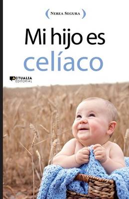 Mi Hijo Es Celiaco (Paperback)