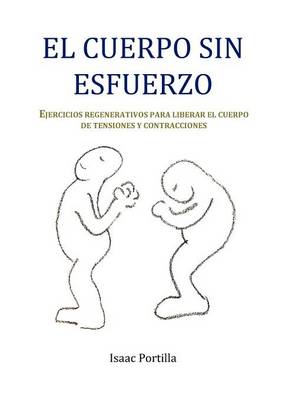 El Cuerpo Sin Esfuerzo (Paperback)