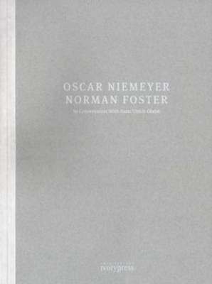 Oscar Niemeyer and Norman Foster in Conversation with Hans U. Obrist (Paperback)