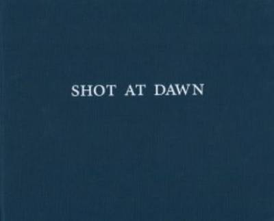 Chloe Dewe Mathews - Shot at Dawn (Hardback)