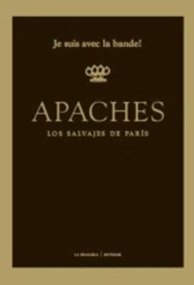 Apaches. Los salvajes de Paris